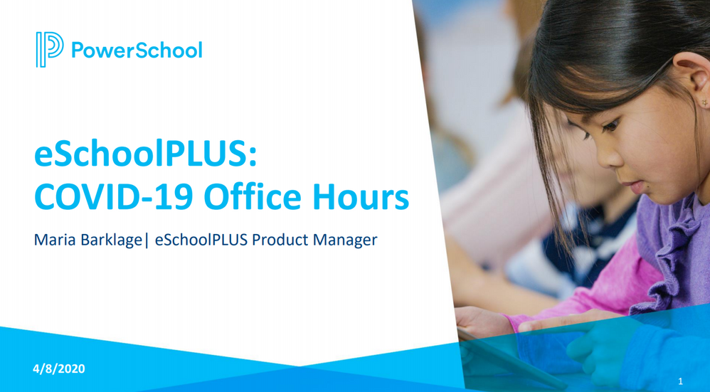 04/08/2020 eSchoolPlus COVID-19 Office Hours Recording and PowerPoint
