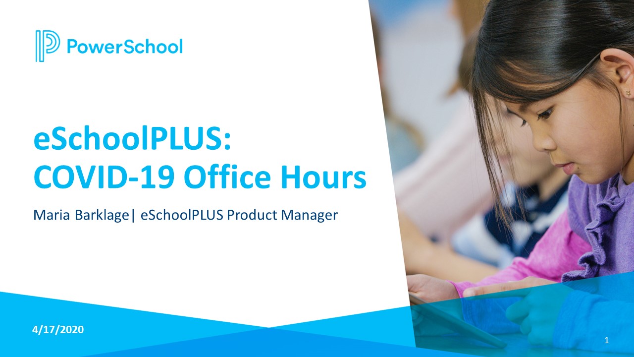 04/17/2020 eSchoolPlus COVID19 Office Hours Recording and PowerPoint