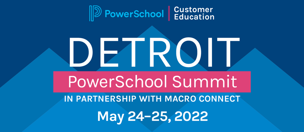 Detroit PowerSchool Summit Returns Onsite!