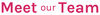 Image of Meet our Team.png