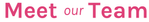 Image of Meet our Team Text.png